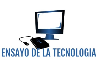 ENSAYO DE LA TECNOLOGIA